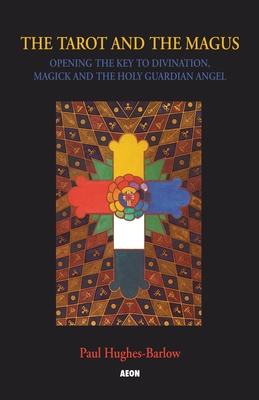 møbel Serena pessimist The Tarot and the Magus: Opening the Key to Divination, Magick and the Holy  Guardian Angel (Paperback) | Warwick's