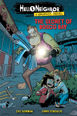 The Secret of Bosco Bay: An AFK Book (Hello Neighbor: Graphic Novel #1) By Zac Gorman, Chris Fenoglio (Illustrator) Cover Image
