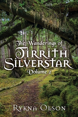 The Wanderings of Tirrith Silverstar: Vol 2 Cover Image