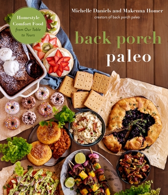 Back Porch Paleo: Homestyle Comfort Food from Our Table to Yours Cover Image