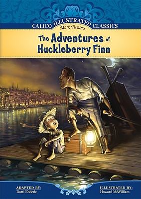Adventures of Huckleberry Finn (Calico Illustrated Classics)
