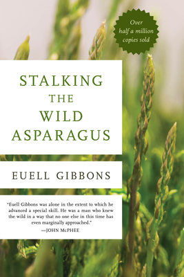 Stalking the Wild Asparagus By Euell Gibbons Cover Image