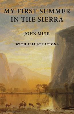 My First Summer in the Sierra: With Illustrations By John Muir Cover Image