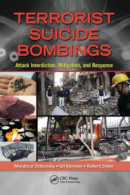 Terrorist Suicide Bombings: Attack Interdiction, Mitigation, and Response Cover Image