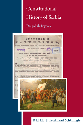 Constitutional History of Serbia (Balkan Studies Library #30)