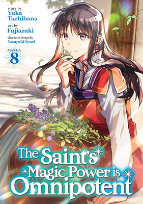 The Saint's Magic Power is Omnipotent (Manga) Vol. 8 Cover Image