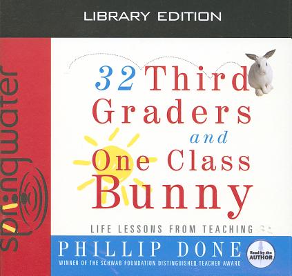 32 Third Graders and One Class Bunny (Library Edition) By Phillip Done, Phillip Done (Narrator) Cover Image