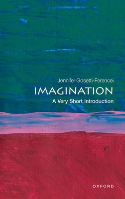 Imagination: A Very Short Introduction (Very Short Introductions)
