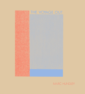 Marc Hundley: The Voyage Out Cover Image