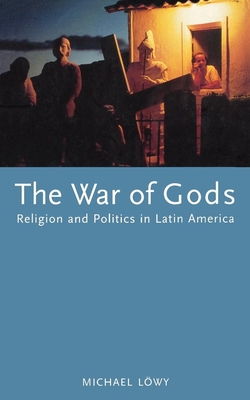 The War of Gods: Religion and Politics in Latin America Cover Image