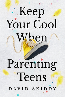 Keep Cool When Parenting Teens: 7 Hacks to Set Healthy Boundaries, Lecturer Less, Listen More, and Build a Strong Relationship Cover Image