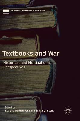 Textbooks and War: Historical and Multinational Perspectives (Palgrave Studies in Educational Media)