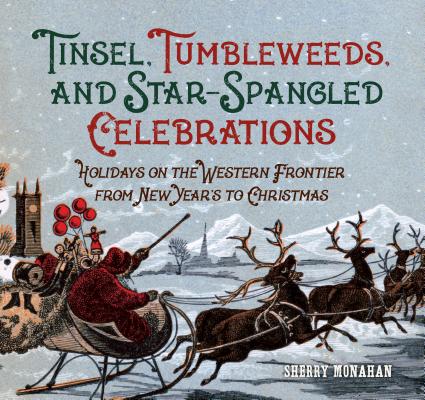 Cover for Tinsel, Tumbleweeds, and Star-Spangled Celebrations