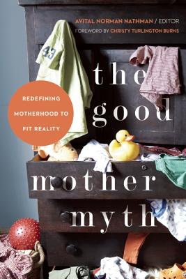 Cover for The Good Mother Myth