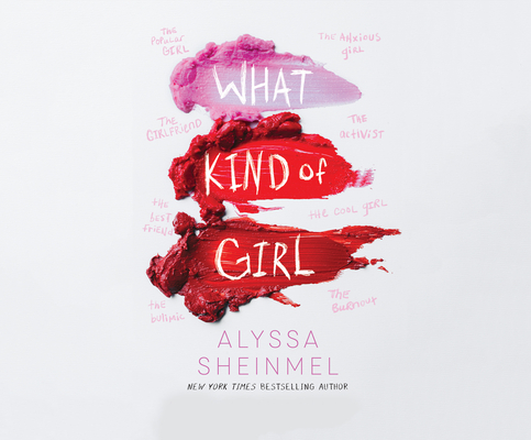 What Kind of Girl By Alyssa Sheinmel, Cady Zuckerman (Read by) Cover Image