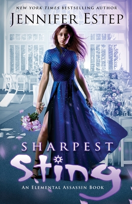 Sharpest Sting: An Elemental Assassin Book By Jennifer Estep Cover Image