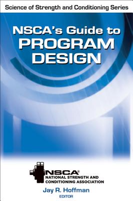 NSCA's Guide to Program Design (NSCA Science of Strength & Conditioning) Cover Image