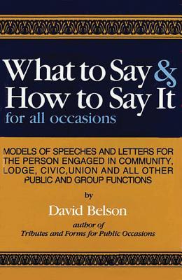 What to Say & How To Say It: For All Occasions Cover Image