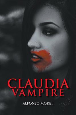 Claudia Vampire By Alfonso R. Moret Cover Image