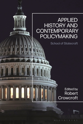 Applied History and Contemporary Policymaking: School of Statecraft Cover Image