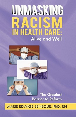Racism in Healthcare: Alive and Well: The Greatest Barrier to Reform Cover Image