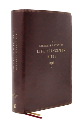 Nasb, Charles F. Stanley Life Principles Bible, 2nd Edition, Leathersoft, Burgundy, Comfort Print: Holy Bible, New American Standard Bible Cover Image