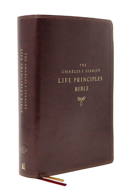 The Charles F. Stanley Life Principles Bible [Hardcover]