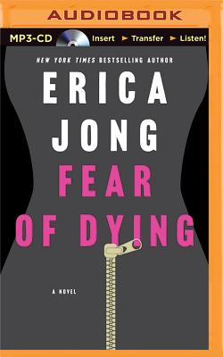 Fear of Dying By Erica Jong, Suzanne Toren (Read by) Cover Image