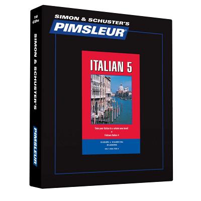 Pimsleur Italian Level 5 CD: Learn to Speak and Understand Italian with Pimsleur Language Programs (Comprehensive #5) By Pimsleur Cover Image