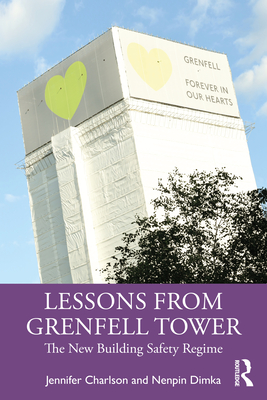 Lessons from Grenfell Tower: The New Building Safety Regime By Jennifer Charlson, Nenpin Dimka Cover Image