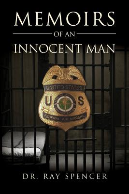 Memoirs of an Innocent Man By Ray Spencer Cover Image