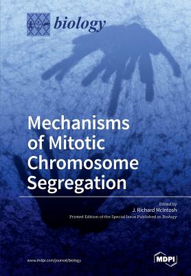 Mechanisms of Mitotic Chromosome Segregation Cover Image