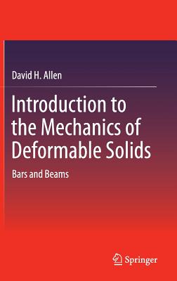 Introduction to the Mechanics of Deformable Solids: Bars and Beams Cover Image