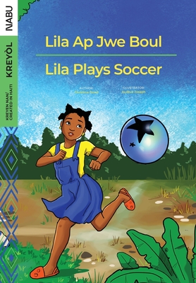 Lila Ap Jwe Boul/Lila Plays Soccer Cover Image