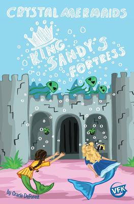 Crystal Mermaids - King Sandy's Fortress Cover Image