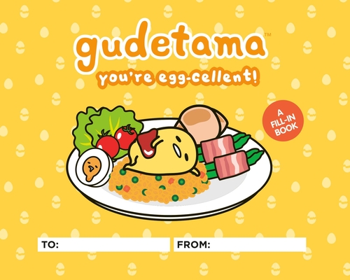 Gudetama: You're Egg-cellent!: A Fill-In Book Cover Image