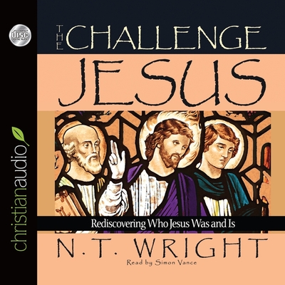 Challenge of Jesus: Rediscovering Who Jesus Was and Is Cover Image