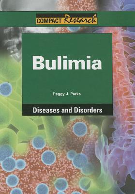Bulimia (Compact Research: Diseases & Disorders) Cover Image