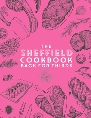 The Sheffield Cook Book - Back for Thirds By Katie Fisher Cover Image