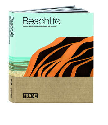 Beachlife: Interior Design and Architecture at the Seaside By Clare Lowther, Sarah De Boer-Schultz Cover Image