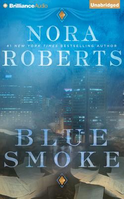 Blue Smoke By Nora Roberts, Joyce Bean (Read by) Cover Image