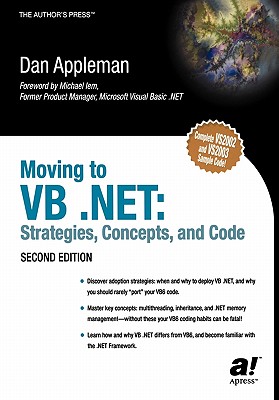 Moving to VB .Net: Strategies, Concepts, and Code Cover Image