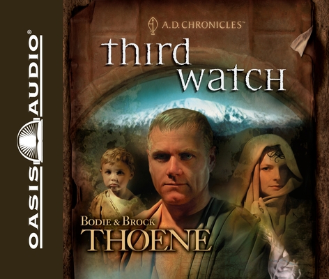 Third Watch (A.D. Chronicles #3) By Bodie Thoene, Brock Thoene, Sean Barrett (Narrator) Cover Image