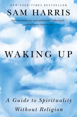Waking Up: A Guide to Spirituality Without Religion By Sam Harris Cover Image