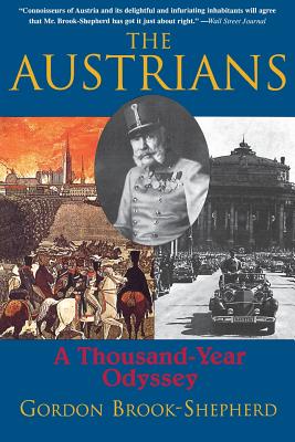 The Austrians: A Thousand-Year Odyssey By Gordon Brook-Shepard Cover Image