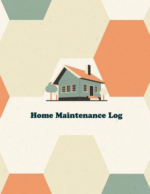Home Maintenance Log: Repairs And Maintenance Record log Book sheet for Home, Office, building cover 2 Cover Image