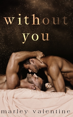 Without You By Marley Valentine Cover Image