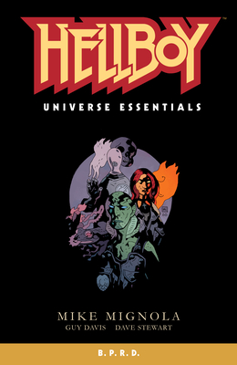 Hellboy Universe Essentials: B.P.R.D. By Mike Mignola, Guy Davis (Illustrator), Dave Stewart (Illustrator), Clem Robins (Illustrator) Cover Image