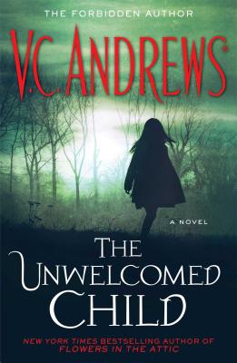 The Unwelcomed Child By V.C. Andrews Cover Image