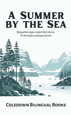 A Summer by the Sea: Bilingual Norwegian-English Short Stories for Norwegian Language Learners Cover Image